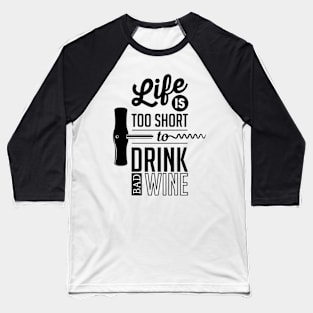 Life's Too Short Baseball T-Shirt